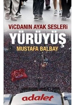 Yürüyüş - Vicdanın Ayak Sesleri