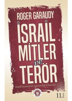 İsrail Mitler ve Terör - İsrail Siyasetinin Dayandığı Efsaneler