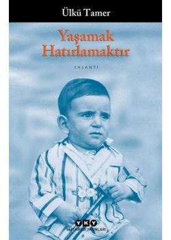 Yaşamak Hatırlamaktır