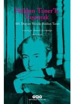 Haldun Taner'le Yaşamak - 100. Doğum Yılında Haldun Taner