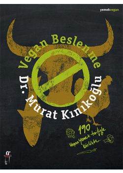 Vegan Beslenme - 190 Vegan Yemek Tarifiyle Birlikte