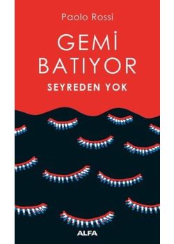 Gemi Batıyor Seyreden Yok