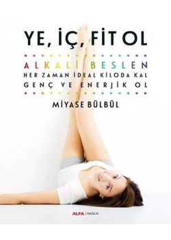 Ye İç Fit Ol - Alkali Beslen