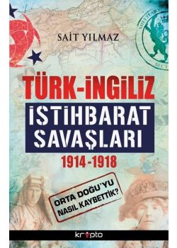 Türk-İngiliz İstihbarat Savaşları 1914-1918