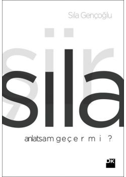Anlatsam Geçer Mi? Sanatçı Sıla'nın Beklenen Kitabı!