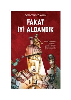 Fakat İyi Aldandık