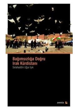 Bağımsızlığa Doğru Irak Kürdistanı