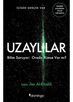Uzaylılar - Bilim Soruyor: Orada Kimse Var Mı?