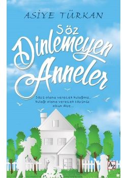 Söz Dinlemeyen Anneler