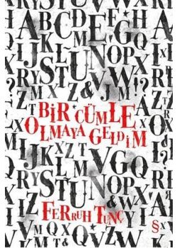 Bir Cümle Olmaya Geldim