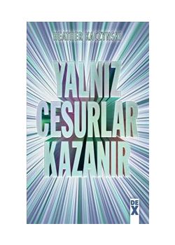 Yalnız Cesurlar Kazanır