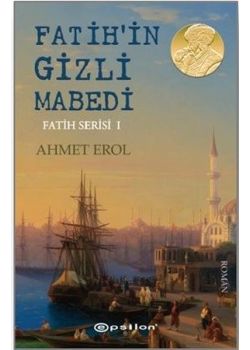 Fatih'in Gizli Mabedi - Fatih Serisi 1