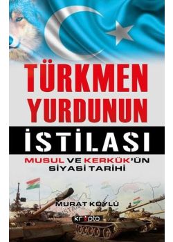 Türkmen Yurdunun İstilası