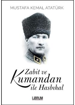 Zabit ve Kumandan İle Hasbıhal