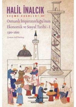 Osmanlı İmparatorluğu'nun Ekonomik ve Sosyal Tarihi 1