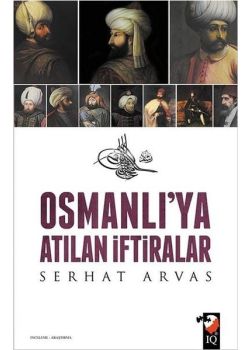 Osmanlı'ya Atılan İftiralar