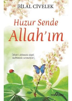 Huzur Sende Allah’ım