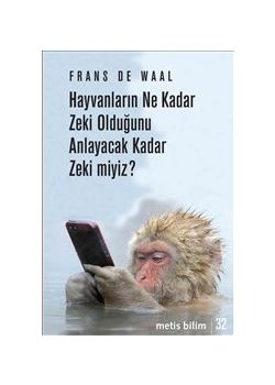 Hayvanların Ne Kadar Zeki Olduğunu Anlayacak Kadar Zeki miyiz? 