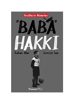 Baba Hakkı - Beşiktaş'ın Mimarları
