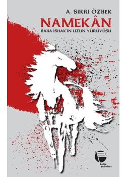 Namekan - Baba İshak’ın Uzun Yürüyüşü