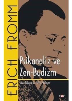 Psikanaliz ve Zen Budizm - İnsan Ruhuna İki Farklı Yaklaşım