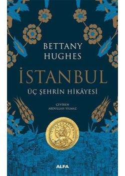 İstanbul - Üç Şehrin Hikayesi