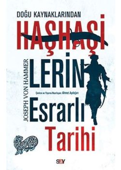 Haşhaşilerin Esrarlı Tarihi - Doğu Kaynaklarından
