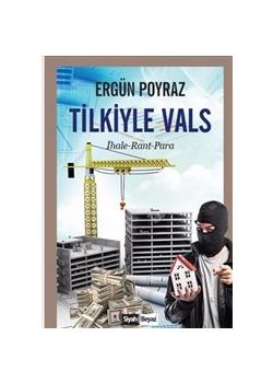 Tilkiyle Vals - İhale Rant Para