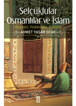 Selçuklular, Osmanlılar ve İslam