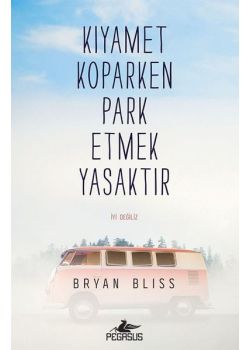 Kıyamet Koparken Park Etmek Yasaktır