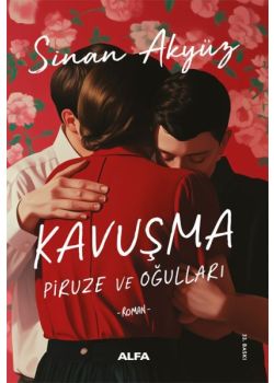 Kavuşma - Piruze ve Oğulları