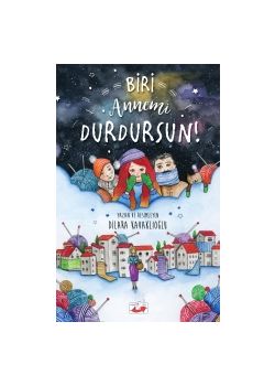 Biri Annemi Durdursun!
