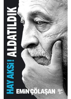 Hay Aksi! Aldatıldık