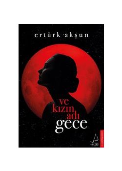 Ve Kızın Adı Gece