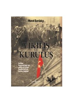Yıkılış ve Kuruluş