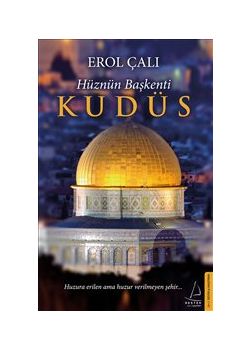 Kudüs - Hüznün Başkenti