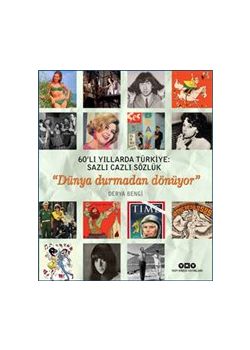 60’lı Yıllarda Türkiye - Sazlı Cazlı Sözlük - Dünya Durmadan Dönüyor 
