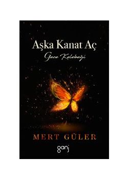 Aşka Kanat Aç - Gece Kelebeği