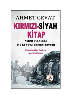 Kırmızı Siyah Kitap - 1328 Faciası - 1912-1913 Balkan Savaşı