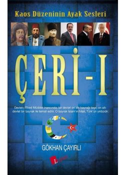 Çeri -1 (Kaos Düzeninin Ayak Sesleri)