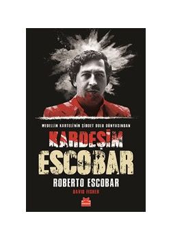 Kardeşim Escobar -  Medellin Karteli’nin Şiddet Dolu Dünyasından