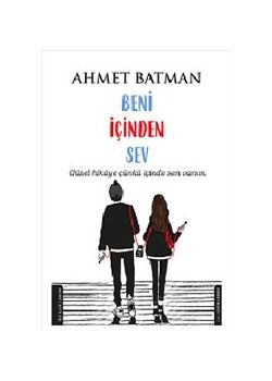 Beni İçinden Sev - Soğuk Kahve, Sabah Uykum Kitaplarının Yazarından!