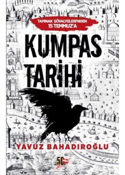 Kumpas Tarihi - Tapınak Şövalyelerinden 15 Temmuz'a