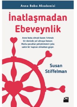 İnatlaşmadan Ebeveynlik - Anne Baba Akademisi