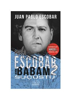 Pablo Escobar Benim Babam 2 - Suçüstü