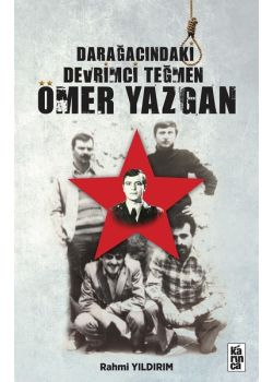 Darağacındaki Devrimci Teğmen Ömer Yazgan