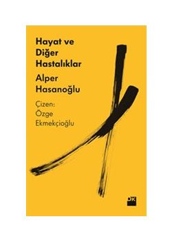 Hayat ve Diğer Hastalıklar