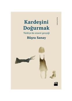 Kardeşini Doğurmak - Türkiye’de Ensest Gerçeği