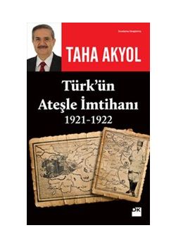 Türk’ün Ateşle İmtihanı (1921-1922)