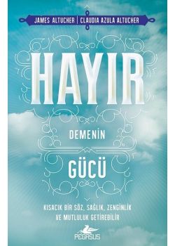 Hayır Demenin Gücü